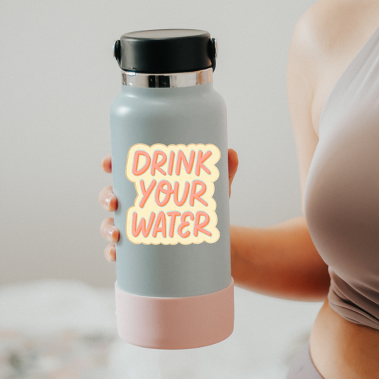 drink your water sticker