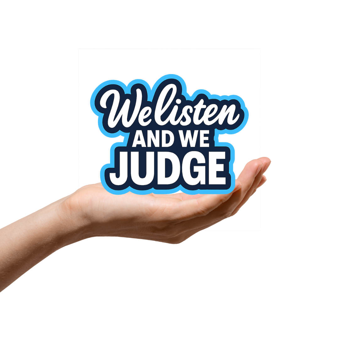 We listen and we judge funny sticker