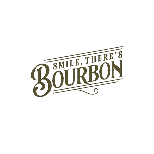 Smile, theres bourbon