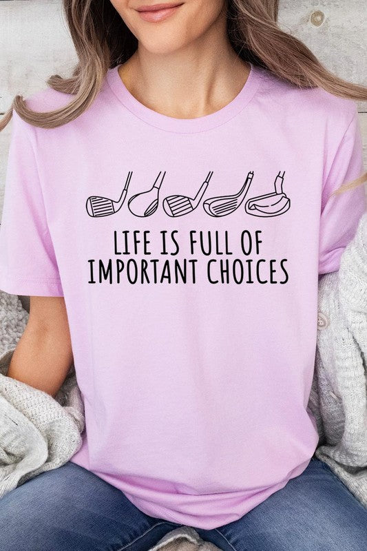 Life Important Choices Golf Clubs Graphic T Shirts