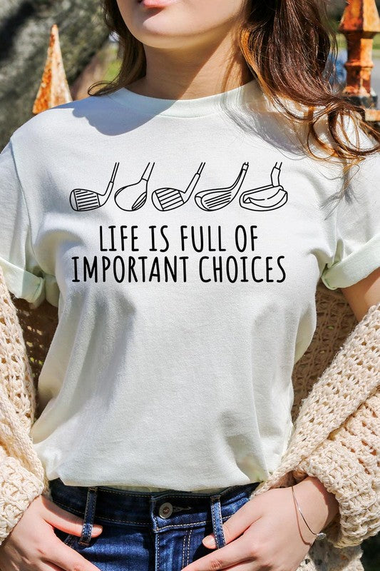 Life Important Choices Golf Clubs Graphic T Shirts