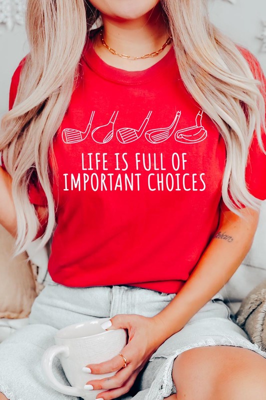 Life Important Choices Golf Clubs Graphic T Shirts