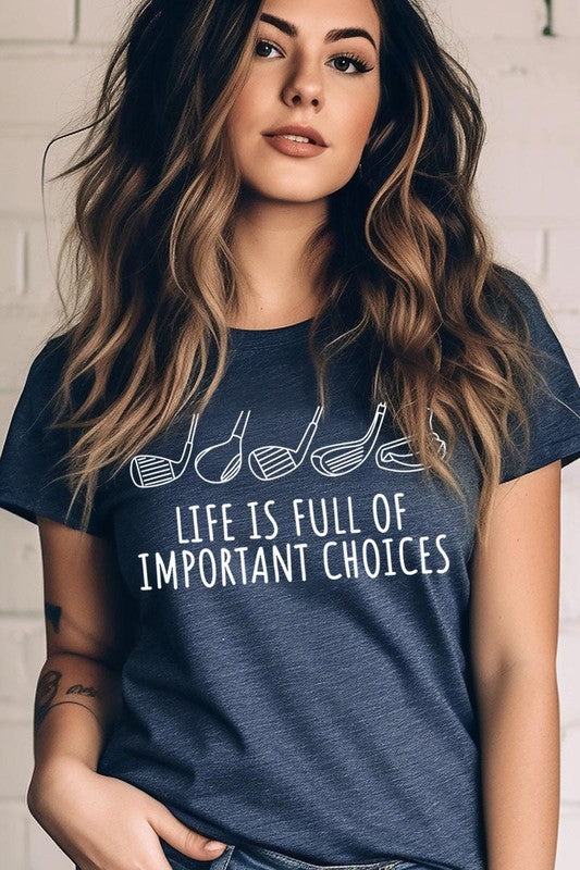 Life Important Choices Golf Clubs Graphic T Shirts