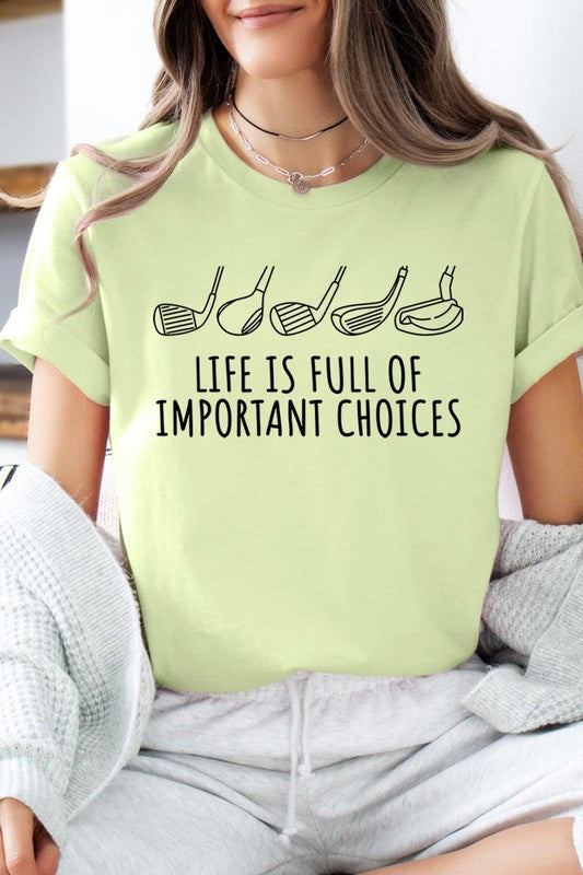 Life Important Choices Golf Clubs Graphic T Shirts