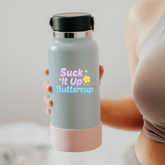 Suck it up buttercup sticker