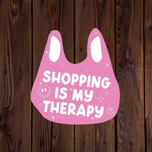 Shopping is my Therapy Sticker
