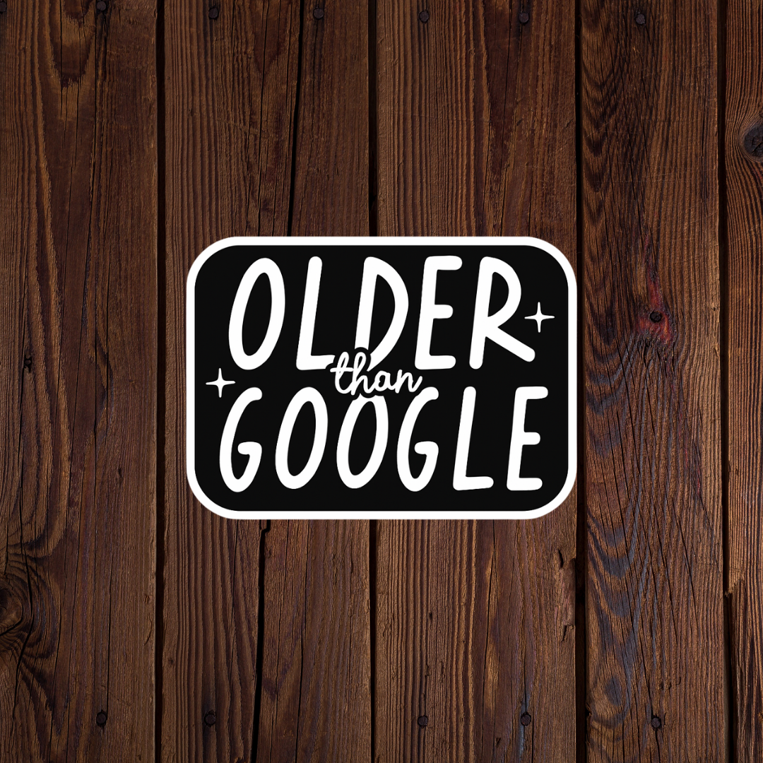 Older than google sticker