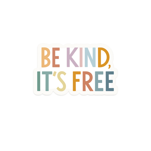 Be Kind Its Free Sticker