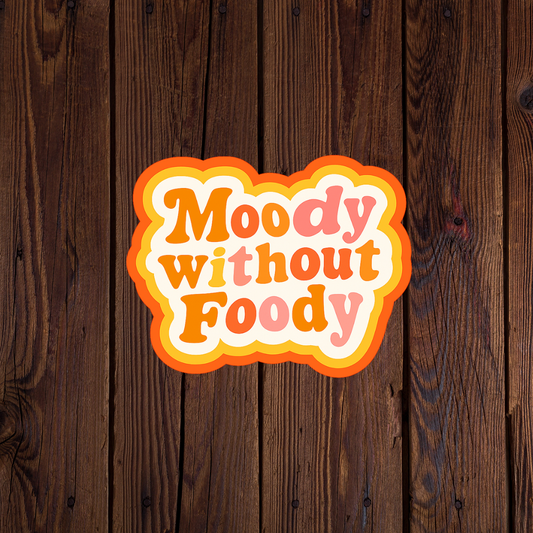 Moody without Foodie Sticker