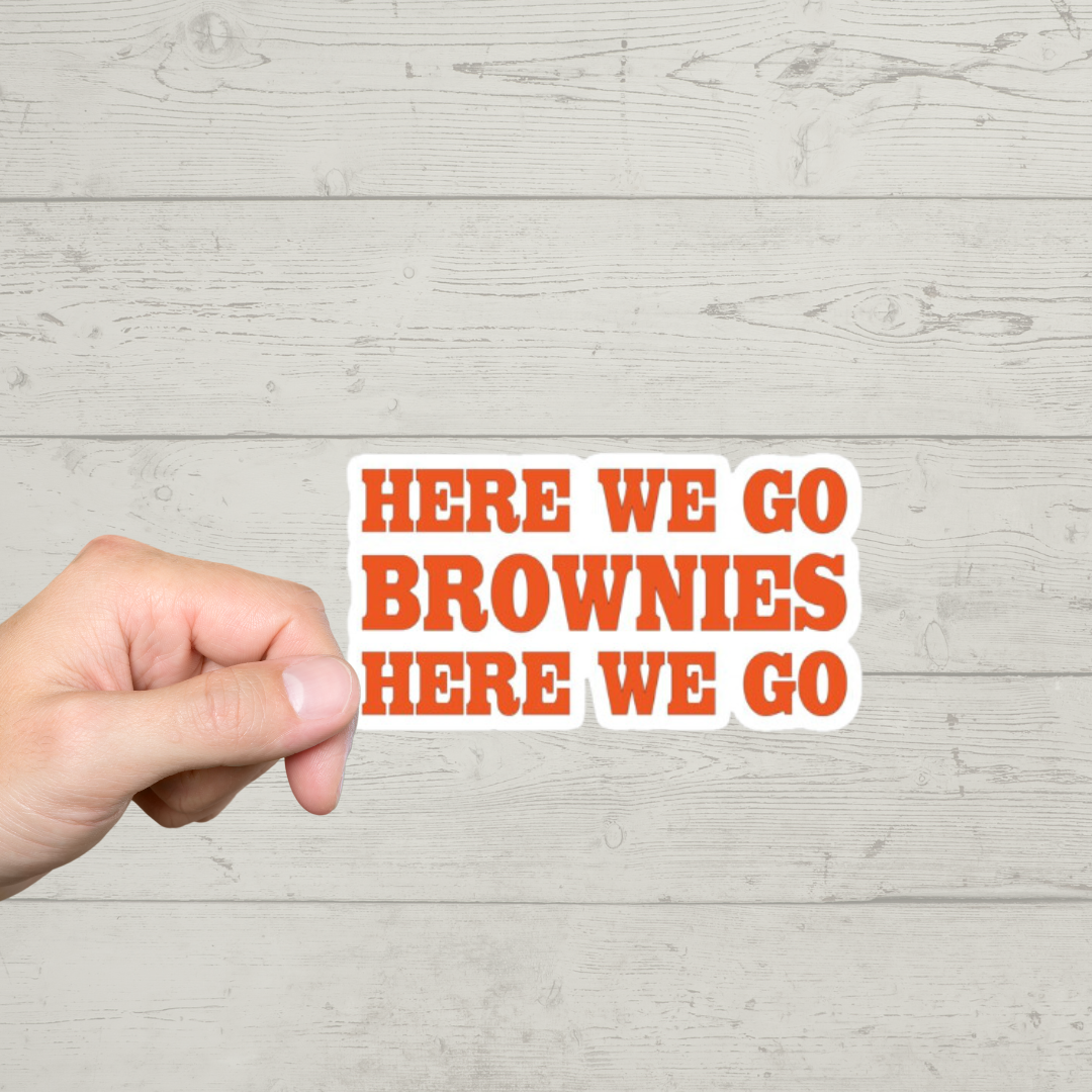 Here We Go Brownies Here We Go Sticker