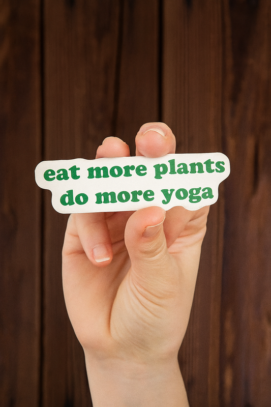 Eat more plants do more yoga sticker