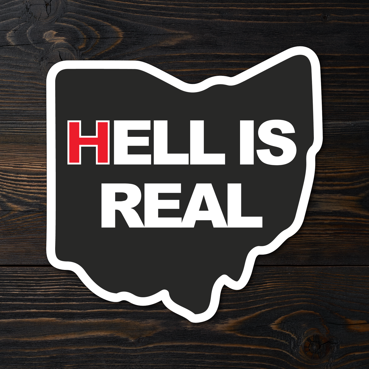 Hell is Real Ohio Sticker