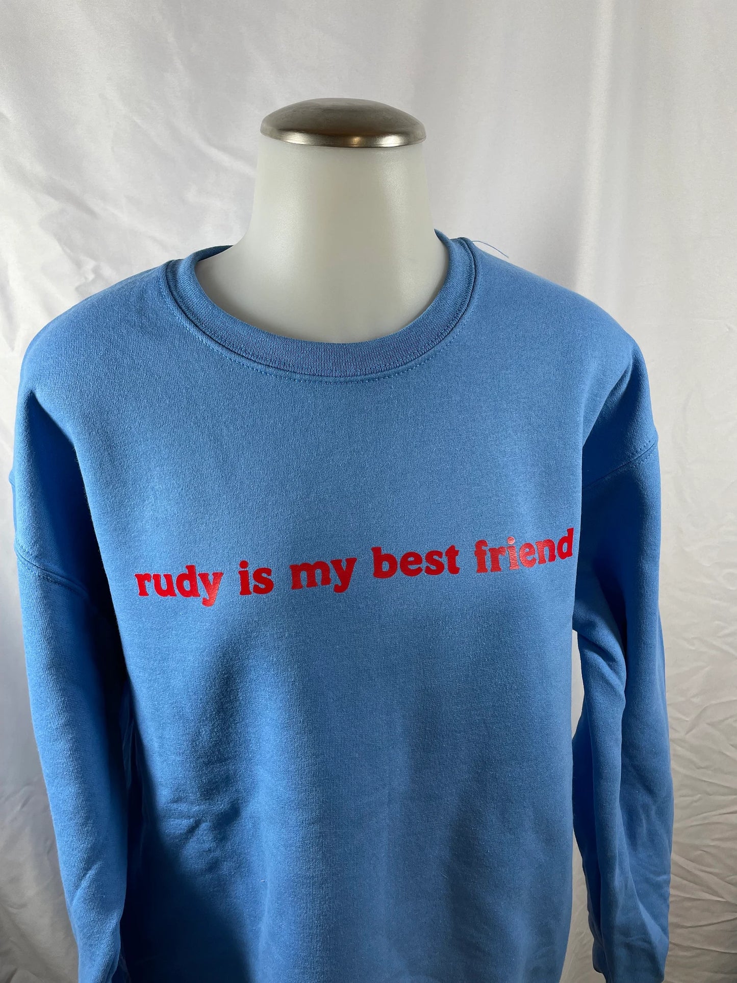 Rudy Is My Best Friend Sweatshirt