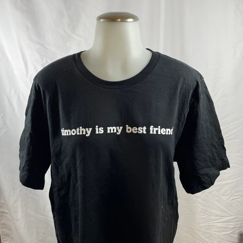 Timothy is my best friend shirt or sweatshirt