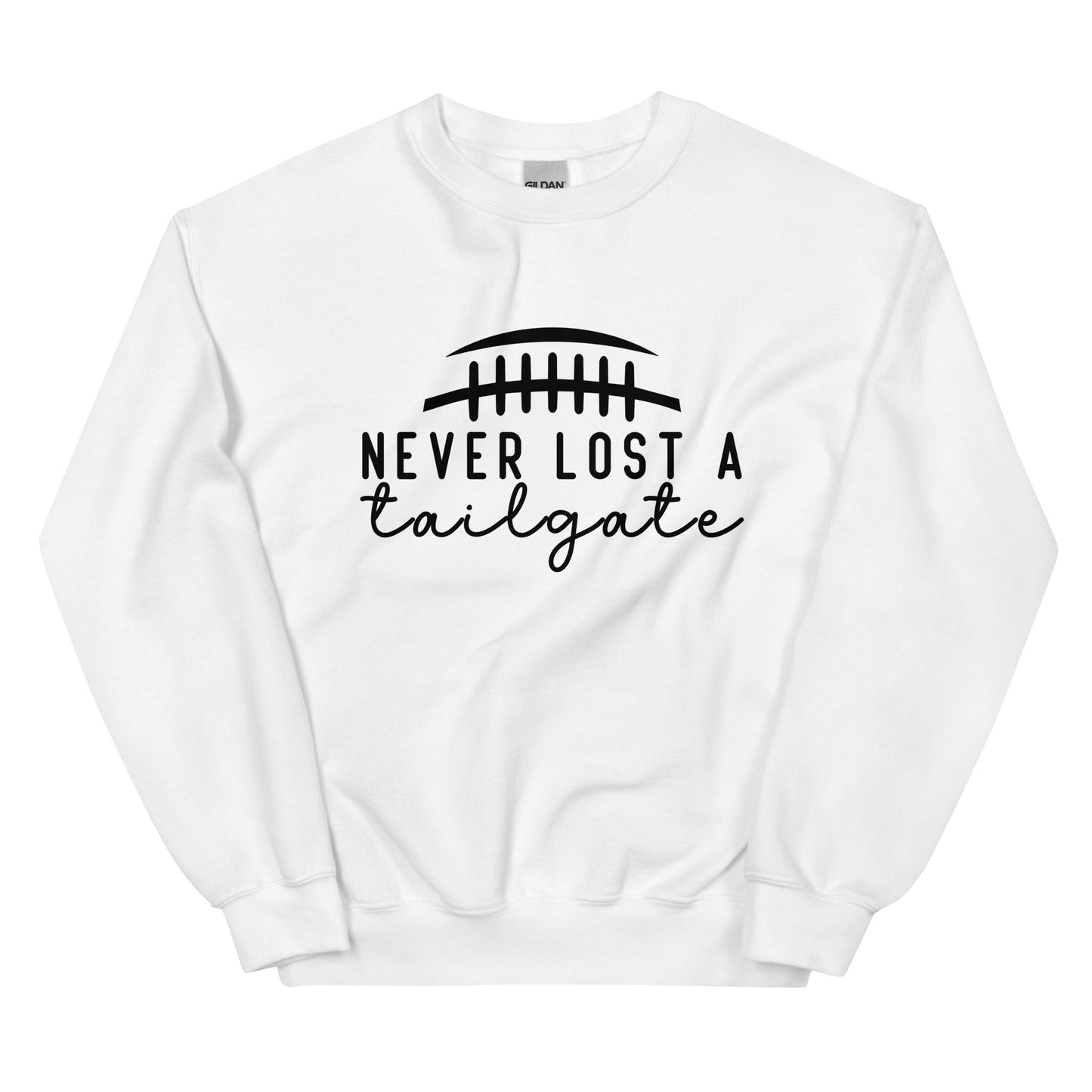 Never Lost a Tailgate Sweatshirt